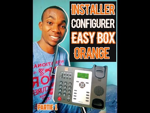 Installation et Configuration Easy Box Orange #partie 1