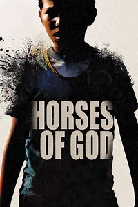 Horses of God (2014) - Movie