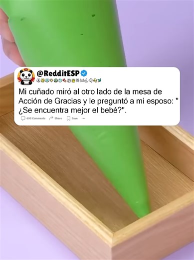 En Acción de Gracias, mi cuñado le preguntó a mi esposo： “¿Ya está mejor el bebé？”