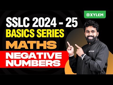SSLC 2024-25 Basics Series | Maths - Negative Numbers | Xylem SSLC