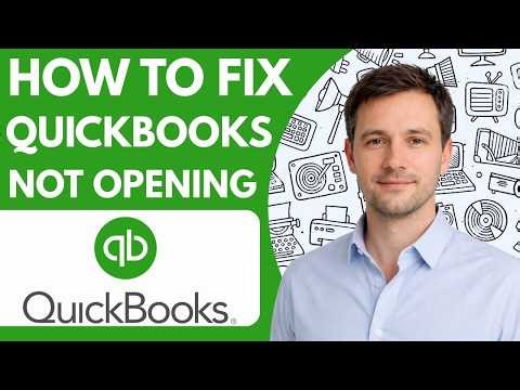 How to Fix QuickBooks Not Opening Step by Step
