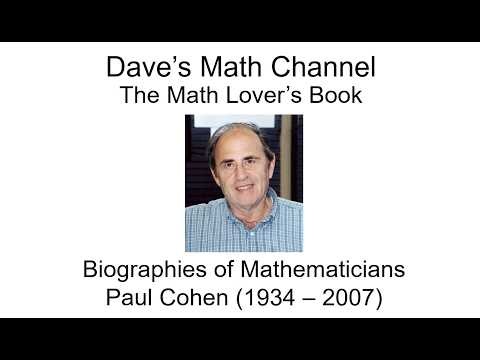 The Math Lover s Book, Biographies of Mathematicians: Paul Cohen (1934 - 2007)