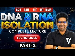 DNA & RNA Isolation | Complete Lecture | L2 | Techniques | Dr. Virendra Singh | CSIR | GATE | DBT |