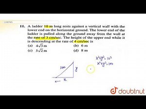 A ladder 10m long rest against a vertical wall with the lower end on the horizontal ground. The