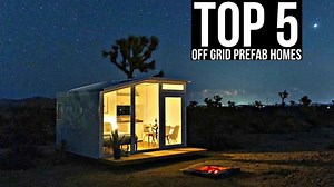 The top 5 off-grid prefab homes of 2023!