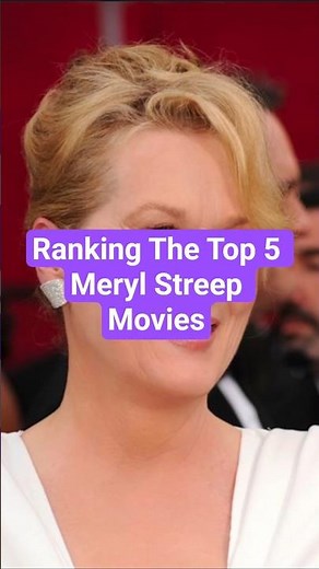 Ranking The Top 5 Meryl Streep Movies #merylstreep