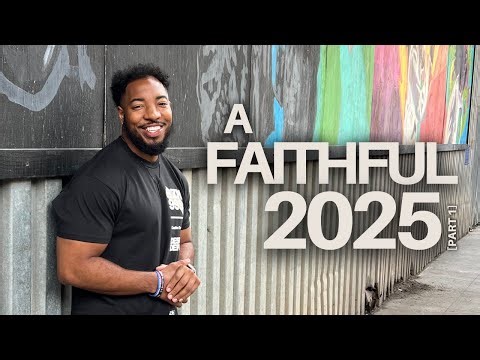 2025 RECAP | PART 1 - He is Faithful