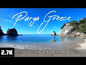 Parga Greece Travel Guide 🇬🇷 | Best Beaches (Valtos Beach, Piso Krioneri, Bella Vraka - Sivota)