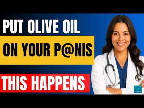 Urologist reveals: Never Apply Olive Oil Alone! Mix with THIS for Real Response! | Dr Nerita