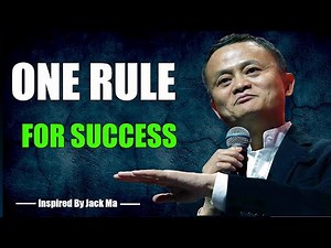 ONE RULE FOR SUCCESS - Inspired By Jack Ma