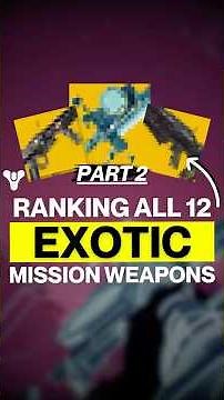 Ranking EVERY Exotic Mission Weapon in Destiny 2... Part 2 👀🔥
