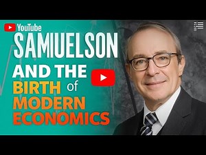 Samuelson and the Birth of Modern Economics