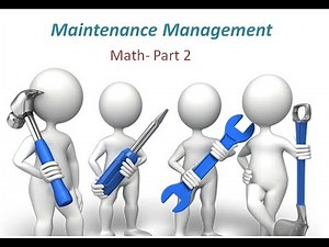 Maintenance Management: Math Part-2
