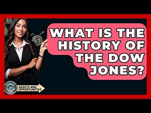 What Is The History Of The Dow Jones? - AssetsandOpportunity.org