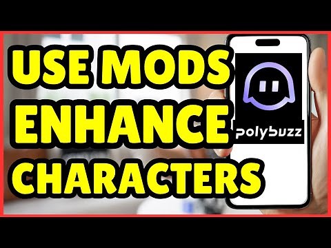 How to Use Mods to Enhance AI Character in Polybuzz | Quick Guide 2025