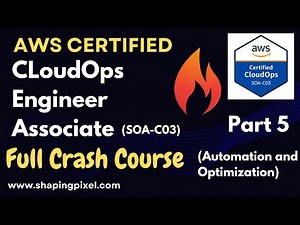 AWS Certified CloudOps Engineer Associate (SOA-C03) Full Crash Course | Part 5 | Atomization