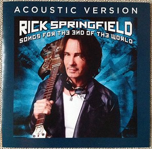 Rick Springfield - Songs For The End Of The World - Acoustic Version