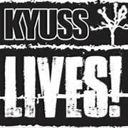 Kyuss Lives!