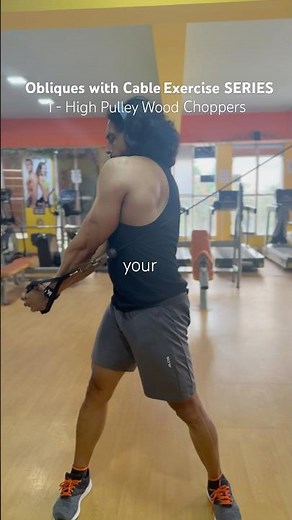 High Pulley Wood Choppers : Obliques with Cable Exercise SERIES