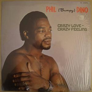 Phil (Bumpy) Dino - Crazy Love - Crazy Feeling