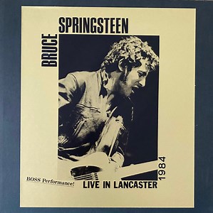 Bruce Springsteen - Live In Lancaster 1984