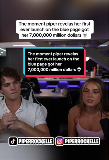 The moment piper revelas her first ever launch on the blue page got her 7,000,000 million dollars 💀 #fyp #clavicular #piperrockelle