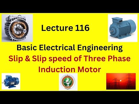 SLIP AND SLIP SPEED OF Three Phase Induction Motor Basic Electrical Engineering Lecture Series Elect