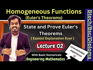 Lec 02.State and Prove Euler's Theorem on Homogeneous function |Numericals| Engineering Mathematics