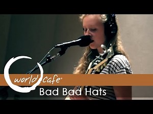 World Cafe Presents: Bad Bad Hats