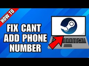 How To Fix Can’t Add Phone Number On Steam Account
