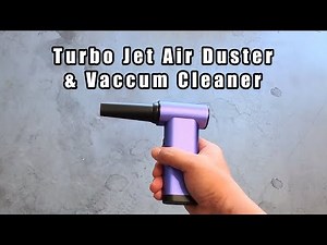 Turbo Jet Air Duster and Vacuum 2-in-1 Review