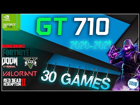 *NVIDIA GeForce GT 710 2gb in 30 GAMES