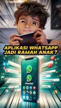 Whatsapp App Becomes Child Friendly