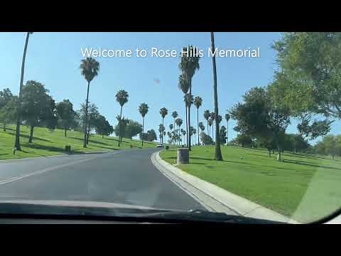 Rose Hills Memorial - Whittier CA - 2022