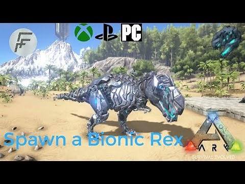Ark: Survival Evolved How to spawn a Bionic rex