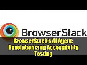 BrowserStack's AI Agent: Revolutionizing Accessibility Testing