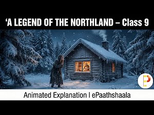A Legend of the Northland | Class 9 English Poem Animation | Summary + Moral | ePaathshaala