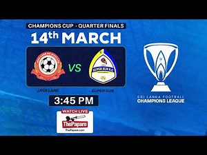 Java Lane SC vs Super Sun SC - Sri Lanka Football Champions Cup 2025/26