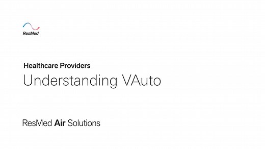 Healthcare Providers: Understanding VAuto - Device videos - AirCurve 11 - HCP Video Gallery Portal - ResMed