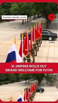 Xi's Red Caret Welcome, 21-Gun Salute For Putin During China Visit