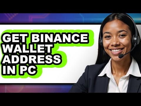 How To Get Binance Wallet Address In PC (Full Guide)