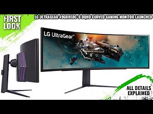LG UltraGear 49GR85DC-B 49'' 240Hz Curved Gaming Monitor Launched - Explained All Spec, Features