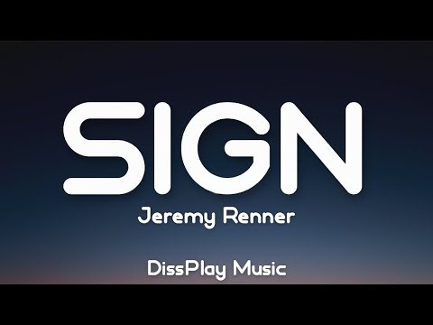 Jeremy Renner - Sign (lyrics)
