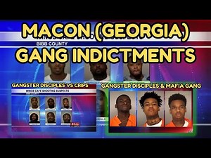 Macon Georgia Gang Indictments: Gangster Disciples, Crips & More