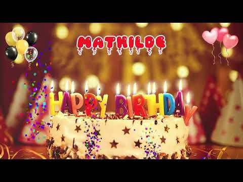 MATHILDE Happy Birthday Song – Happy Birthday to You