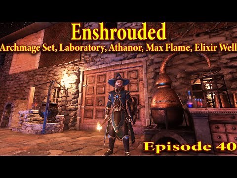 Enshrouded Walkthrough Episode 40 |Max Flame Level, Archmage Set, Athanor, Elixir Well| #enshrouded