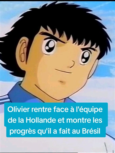 Olivier affronte la Hollande — ses progrès au Brésil expliqués