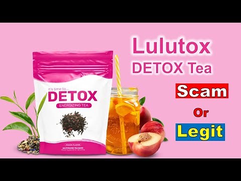 Lulutox Detox Tea Review – SCAM or LEGIT? ⚠️ Real Results Exposed