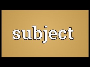 Subject Meaning