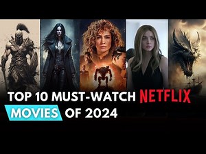 Top 10 Netflix Original Movies of 2024 You Can't Miss